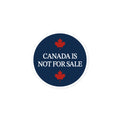 Canada is Not For Sale Sticker (Round)