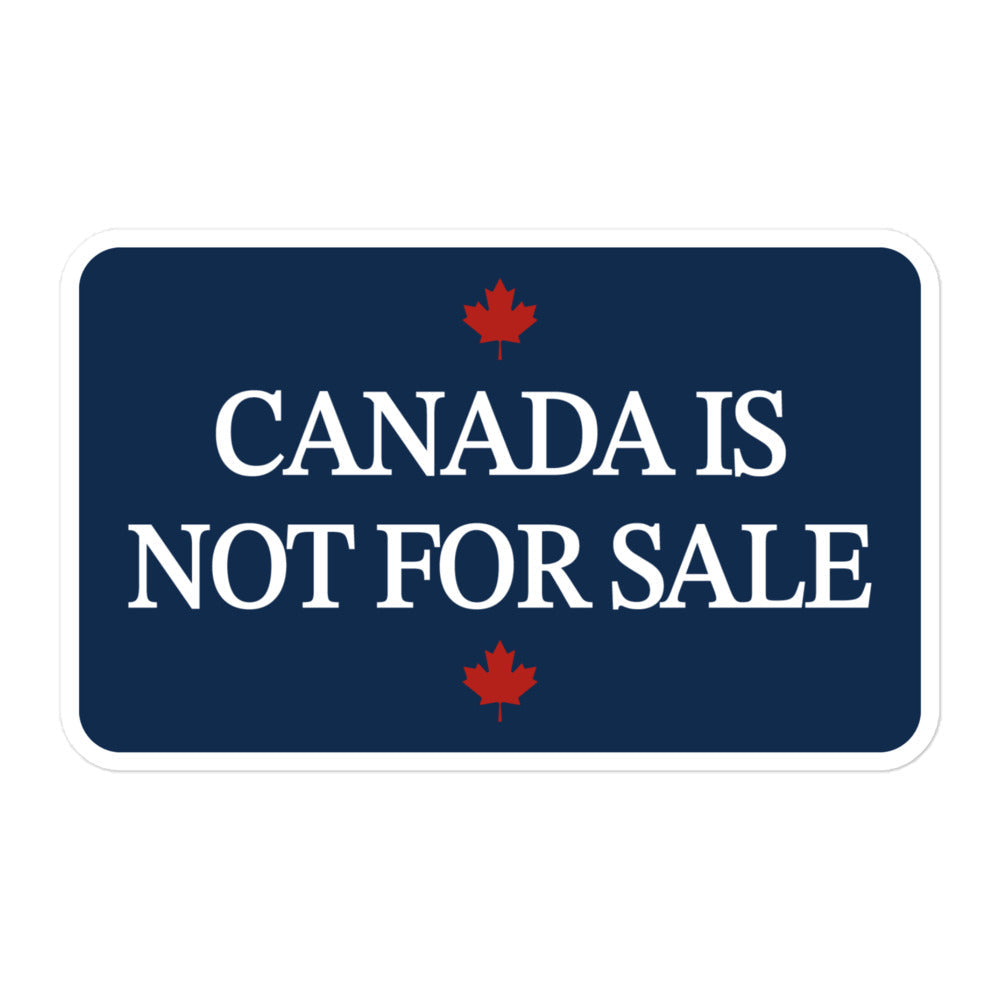 Canada is Not For Sale Sticker