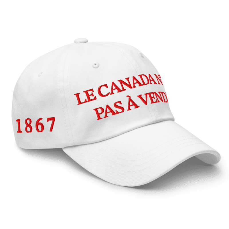 Le Canada n'est pas à vendre Hat (white)